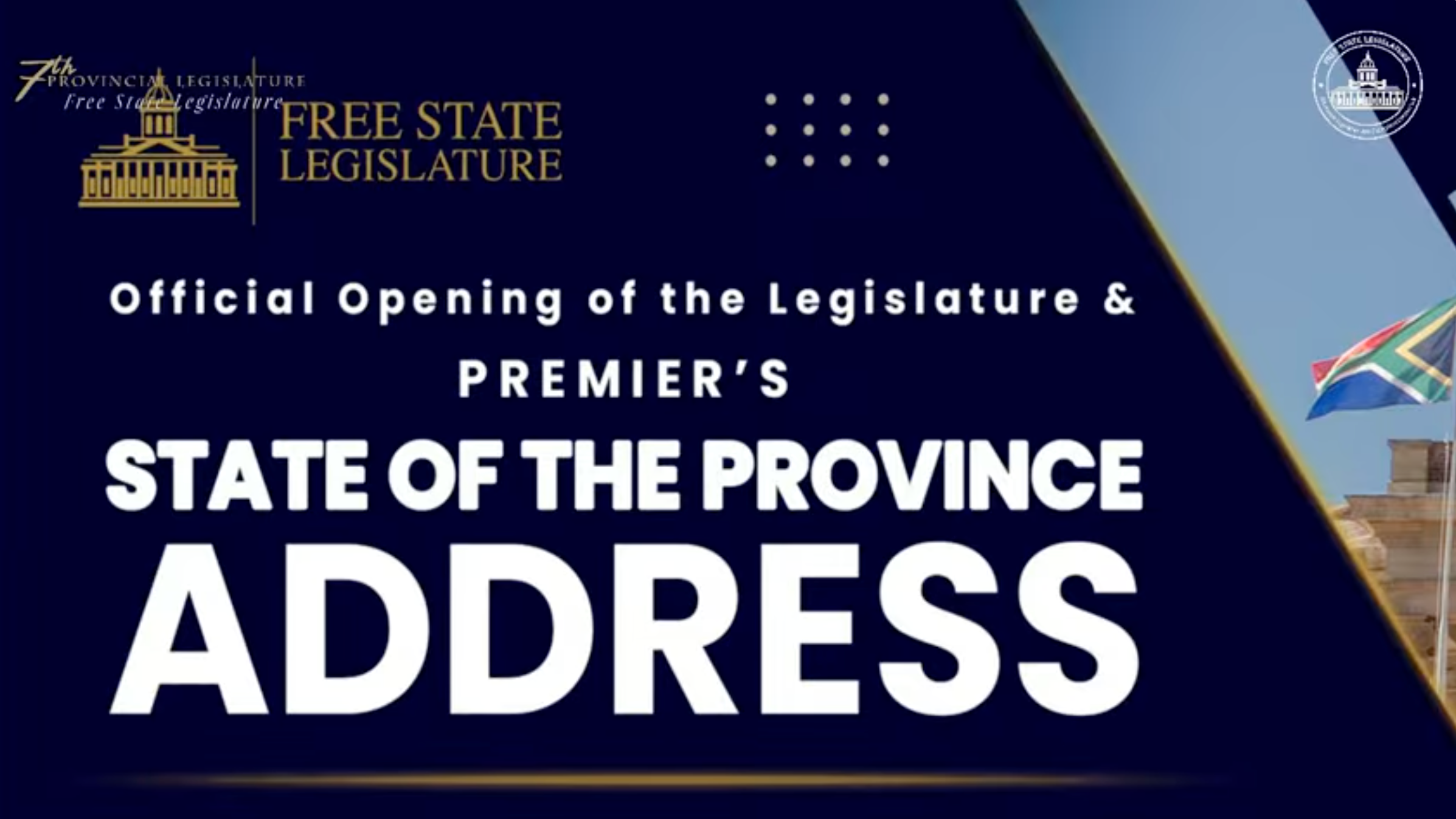 OPENING OF THE FREE STATE LEGISLATURE AND PREMIER'S STATE OF THE PROVINCE ADDRESS